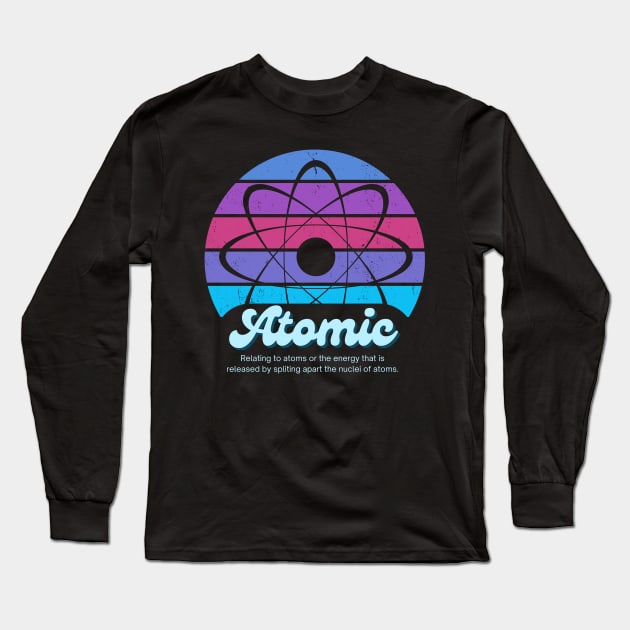 Atomic Power Long Sleeve T-Shirt by The Atomic Robot